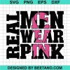 Real Men Wear Pink Svg