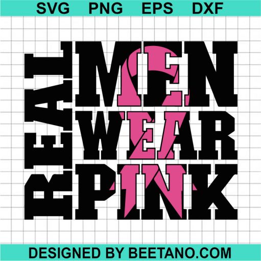 Real Men Wear Pink SVG