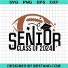 Football Senior Class Of 2024 Svg