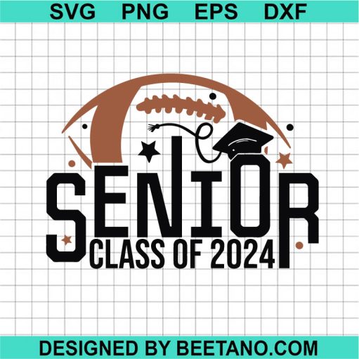 Football Senior Class Of 2024 SVG