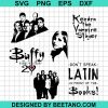 Buffy The Vampire Slayer Svg Quotes