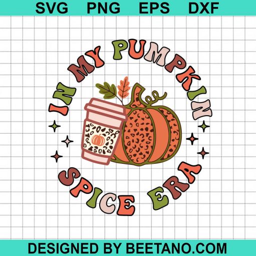 In My Pumpkin Spice Era SVG