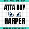 Atta Boy Happer Svg Png