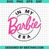 In My Barbie Era Svg