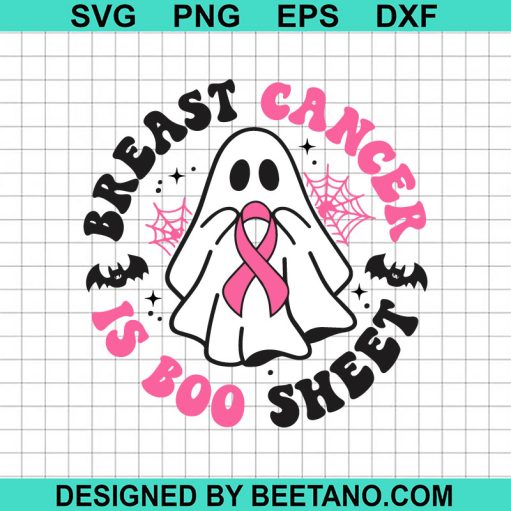 Breast Cancer Is Boo Sheet Svg