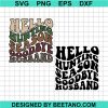 Hello Hunting Season Goodbye Husband Svg