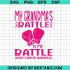 My Grandma'S Battle Is My Battle Svg