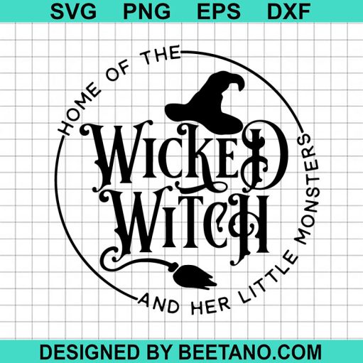 Home Of The Wicked Witch SVG