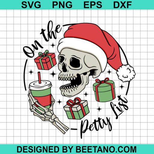 On The Petty List Skeleton Christmas Svg