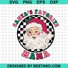 Santa'S Favorite Mama Svg