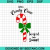 Like A Candy Cane Twisted But Sweet Svg