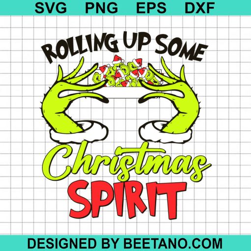 Rolling Up Some Christmas Spirit Grinch Svg