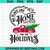 No Place Like Home For The Holidays Svg