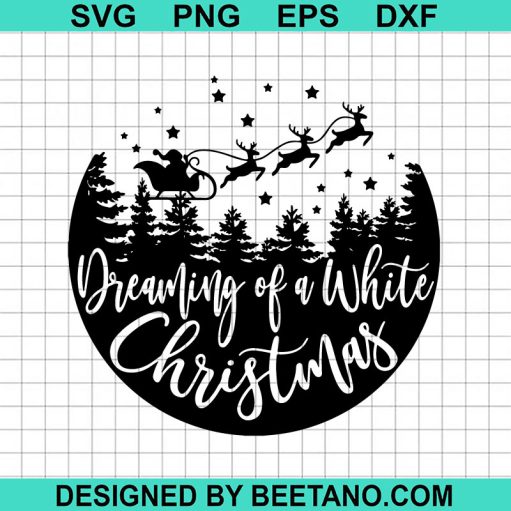 Dreaming of a white christmas SVG