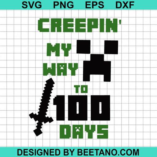 Creepin My way to 100 Days SVG
