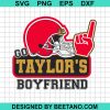 Go Taylor'S Boyfriend Kc Chiefs Svg