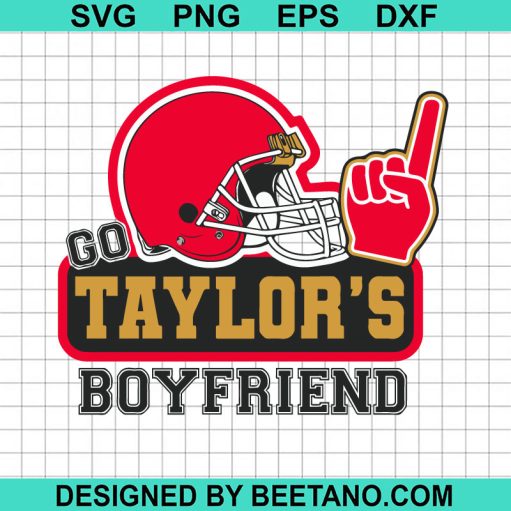 Go Taylor'S Boyfriend Kc Chiefs Svg