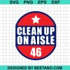 Clean Up On Aisle 46 Svg