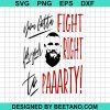 Travis Kelce You Gotta Fight Svg