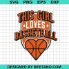 This Girl Loves Baskerball Svg