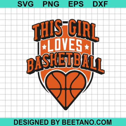 This girl loves baskerball SVG