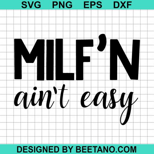 MILF'N Ain't easy SVG