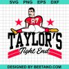 Taylor'S Tight End Travis Kelce Funny Svg