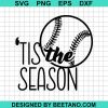 Tis The Season Baseball Svg Cut File