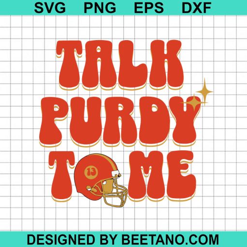 Talk Purdy to me 49ers SVG