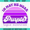 In May We Wear Purple Lupus Awareness Svg