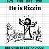 Jesus He Is Rizzin Svg