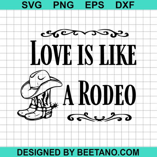 Love is like a Rodeo SVG