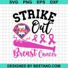 Strike Out Breast Cancer Philadelphia Phillies Svg