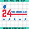 Trump 2024 Take America Back Svg