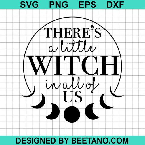 There's a little Witch in all of us SVG