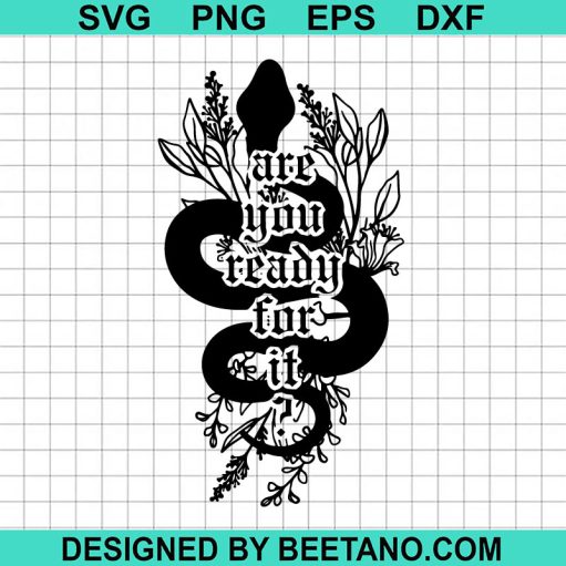 Are you ready for it Taylor Swift SVG