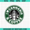 I Love Cannabis And Coffee Svg