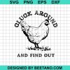 Cluck Around And Find Out Svg