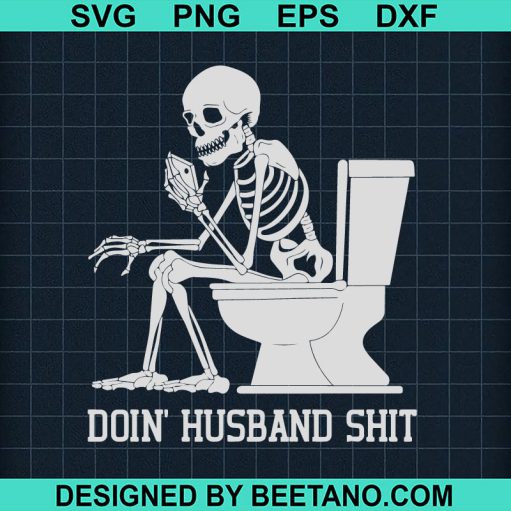 Don't Husband Shit SVG