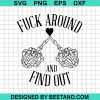 Fuck Around And Find Out Svg
