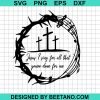 Jesus I Sing For All That You'Re Done For Me Svg