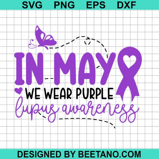 In May We Wear Purple Lupus Awareness SVG