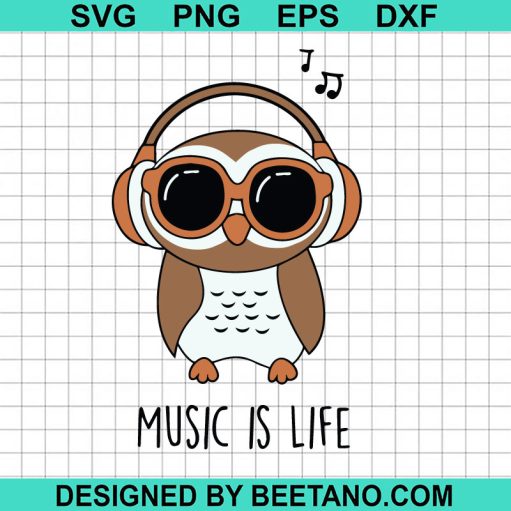 Music is Life owl SVG