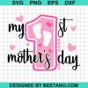 My 1St Mother'S Day Footprint Svg