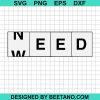 Need Weed Svg