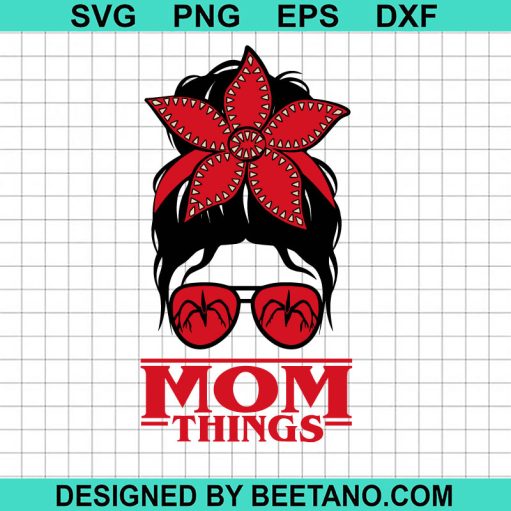 Mom things Stranger things SVG