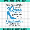 A Queen Was Born In September Svg