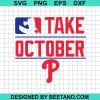 Take October Phillies Svg