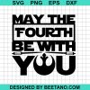May The Fourth Be With You Svg Cut File