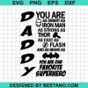 Daddy You Are As Smart As Iron Man Svg